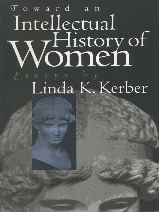 Title details for Toward an Intellectual History of Women by Linda K. Kerber - Available